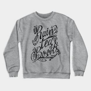 Rain, Tea & Books BLACK INK Crewneck Sweatshirt